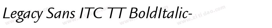 Legacy Sans ITC TT BoldItalic字体转换